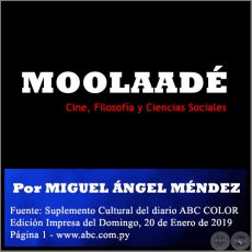 MOOLAADÉ - Por MIGUEL ÁNGEL MÉNDEZ -  Domingo, 20 de Enero de 2019